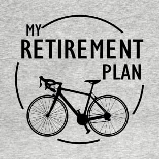 My Retirement Plan (Bicycle) | Funny Bike Riding Rider Retired Cyclist Man T-Shirt